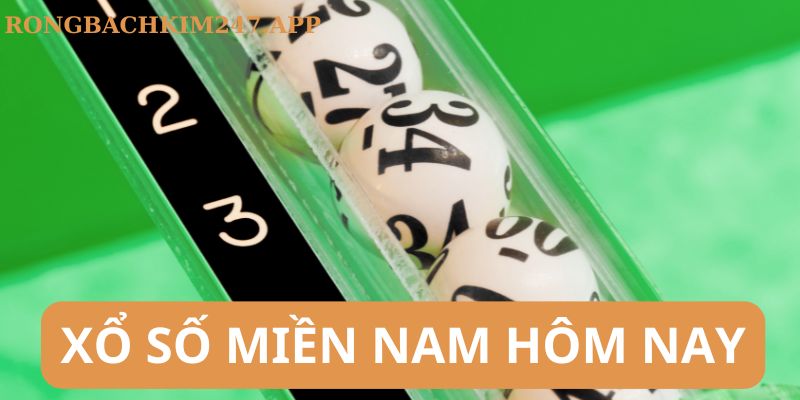 Xổ số miền nam hôm nay