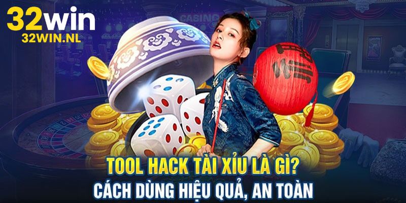 Tool Hack Tài Xỉu Miễn Phí 32win